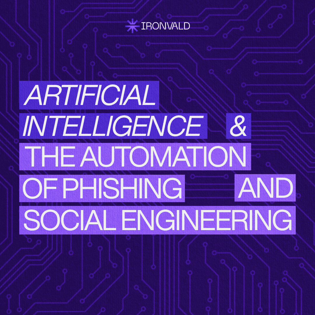 Artificial Intelligence and the Automation of Phishing and Social Engineering 