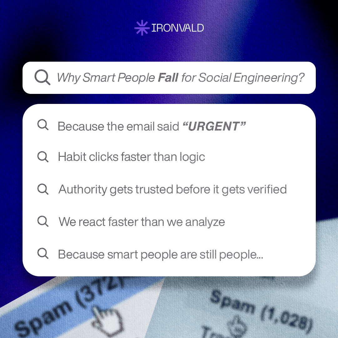 Why Smart People Fall for Social Engineering, and Always Will  