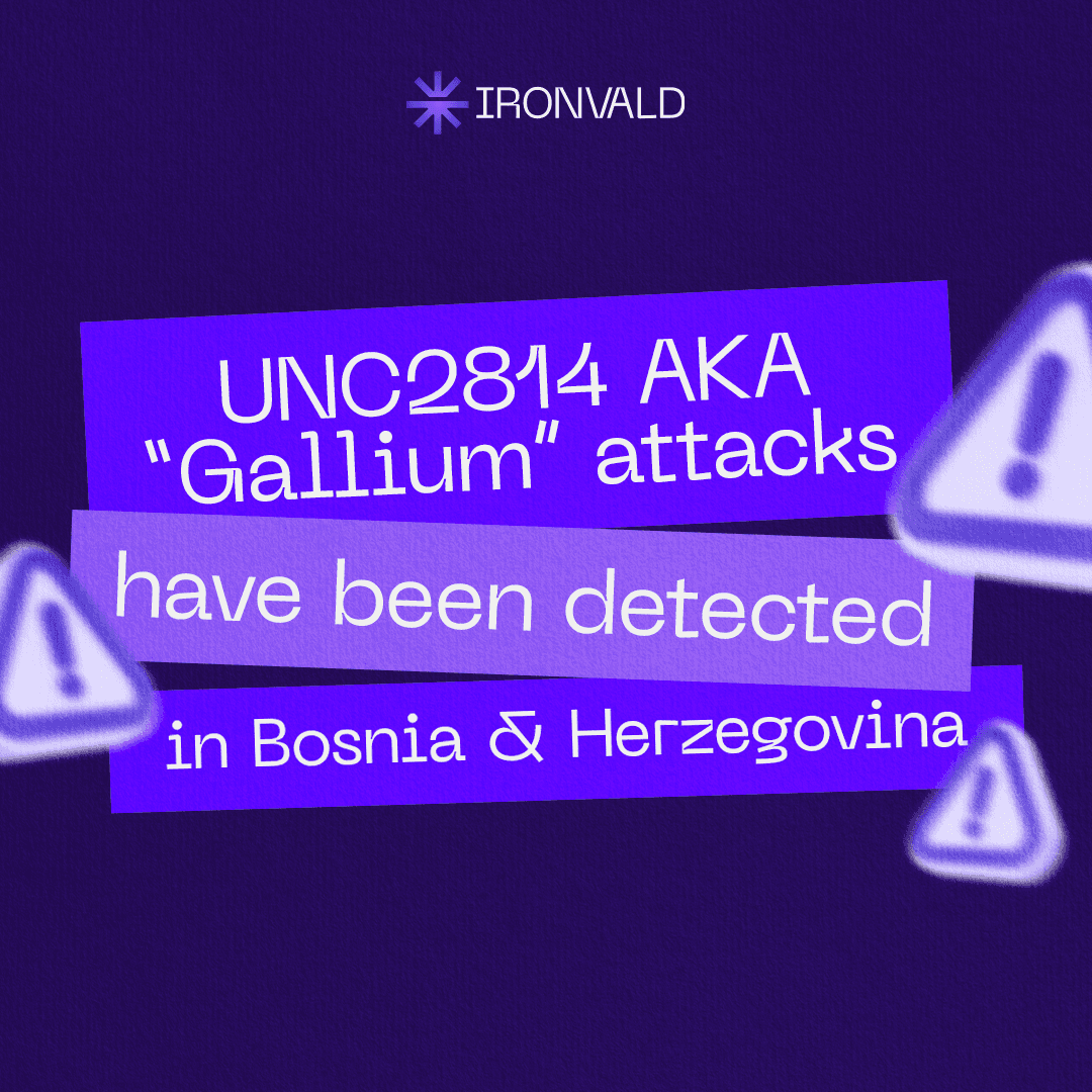 UNC2814 AKA „Gallium“ attacks have been detected in Bosnia and Herzegovina